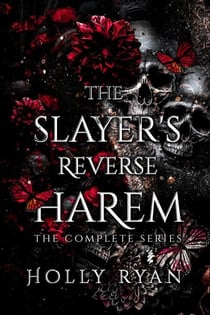 The Slayer's Reverse Harem: The Complete Series