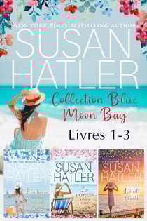 Blue Moon Bay (Livres 1 à 3) - Une Collection - ÉDITIONS SPÉCIALES DE SUSAN HATLER, #3