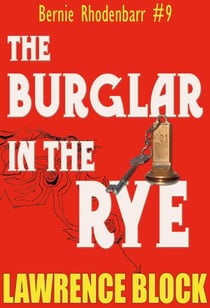 The Burglar in the Rye - Bernie Rhodenbarr, #9