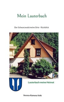 Mein Lauterbach - Der Schwarzwald meine Orte - Rückblick
