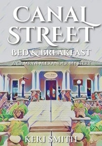 Canal Street Bed and Breakfast - Camryn Alexander Mysteries, #1