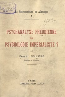 Le néoromantisme en Allemagne (1). Psychanalyse freudienne ou psychologie impérialiste ?