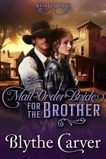A Mail Order Bride for the Brother - Western Fates, #4