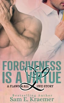 Forgiveness is a Virtue - Flaws & All Love Collection, #3