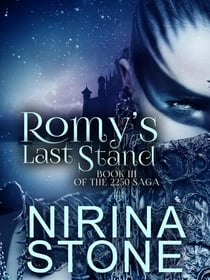 Romy's Last Stand [Book III of the 2250 Saga] - The 2250 Saga, #3