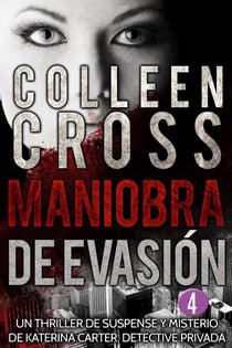 Maniobra de evasión - Episodio 4 - Serie thriller de suspenses y misterios de Katerina Carter,  detective privada, en 6 episodios, #4