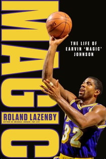 MAGIC - The Life of Earvin ‘Magic’ Johnson
