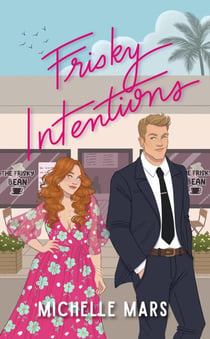 Frisky Intentions - The Frisky Bean, #1