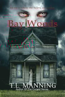 Bay Woods - Bay Woods, #1