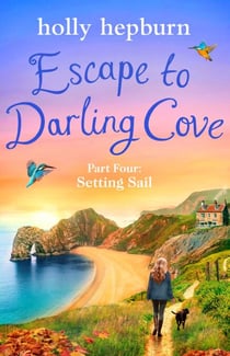 Escape to Darling Cove Part Four - Setting Sail