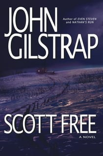Scott Free - A Thriller by the Author of EVEN STEVEN and NATHAN'S RUN