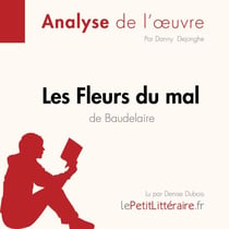 Les Fleurs du mal de Baudelaire (Analyse de l'oeuvre) - Analyse complète et résumé détaillé de l'oeuvre