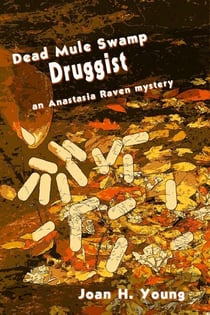 Dead Mule Swamp Druggist - Anastasia Raven Mysteries, #5