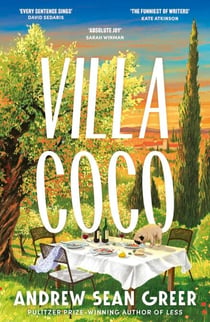Villa Coco - The instant Sunday Times and New York Times bestseller - 'an enchantment threaded through with hope' GUARDIAN
