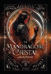 La Mandragore de cristal - Tome 2 : Jais et Grenat - Saga de High Fantasy entre amour, magie et luttes de pouvoir - ado et young adult