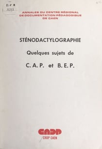 Sténodactylographie - Quelques sujets de C.A.P. et B.E.P., 1974-1976