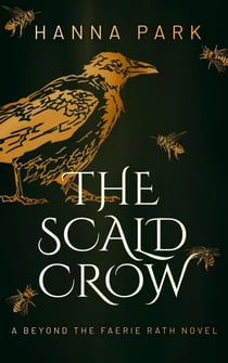 The Scald Crow - Beyond the Faerie Rath, #1