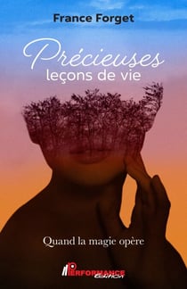 Précieuses leçons de vie - Quand la magie opère