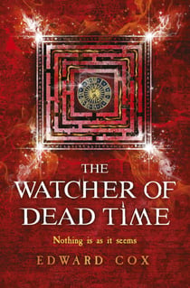 The Watcher of Dead Time - Book Three