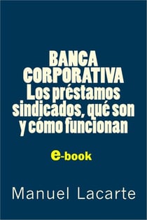 Banca Corporativa. Los Préstamos Sindicados, qué son y cómo funcionan