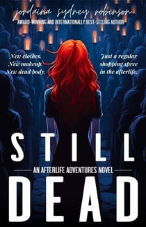 Still Dead - An Afterlife Adventures Novel, #4
