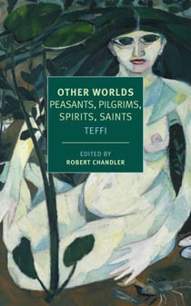 Other Worlds - Peasants, Pilgrims, Spirits, Saints