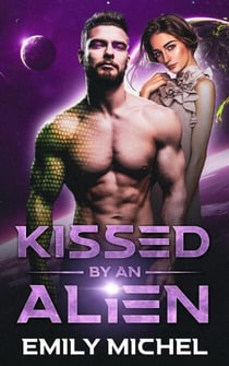 Kissed by an Alien - Kissed by an Alien