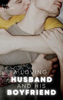 A Loving Husband and His Boyfriend - Gay Erotica, #1