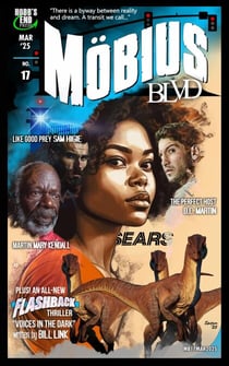 Mobius Blvd: Stories from the Byway Between Reality and Dream No. 17 / March 2025 - Mobius Blvd: Stories from the Byway Between Reality and Dream, #17