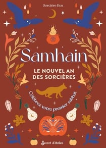 Samhain - Le Nouvel An des sorcières - Célébrez votre premier sabbat