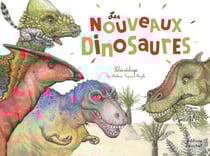 Les Nouveaux Dinosaures - Dinosaures et paléontologie