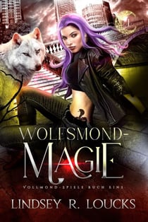 Wolfsmond-Magie - Vollmond-Spiele, #1