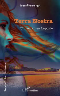 Terra Nostra - Un roman en Laponie