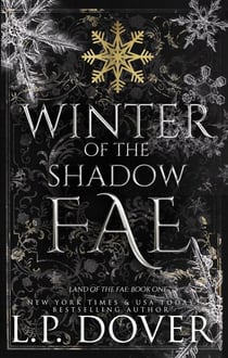 Winter of the Shadow Fae - Land of the Fae, #1