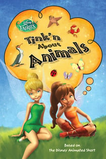 Disney Fairies: Tink'n About Animals