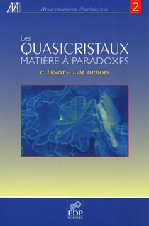 Les quasicristaux - Matière à paradoxes - Matière à paradoxes