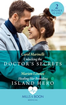 Unlocking The Doctor's Secrets / Healing Her Brooding Island Hero - Unlocking the Doctor's Secrets / Healing Her Brooding Island Hero