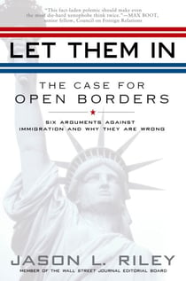 Let Them In - The Case for Open Borders