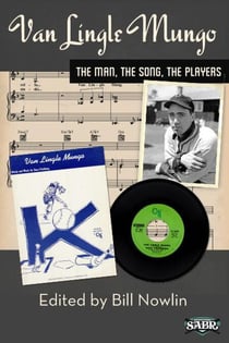 Van Lingle Mungo: The Man, The Song, The Players - SABR Digital Library, #22