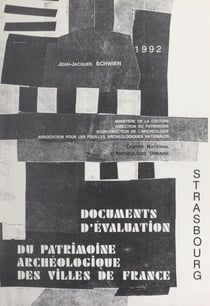 Strasbourg - Document d'évaluation du patrimoine archéologique urbain