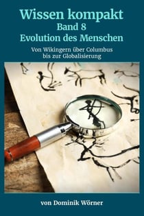 Evolution des Menschen - Wissen kompakt, #8