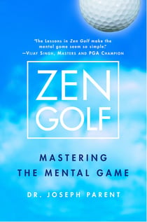 Zen Golf - Mastering the Mental Game