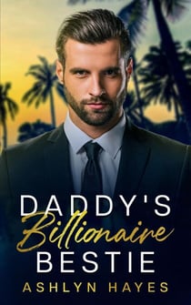Daddy's Billionaire Bestie
