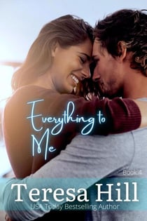 Everything to Me (Book 4) - Everything To Me, #4