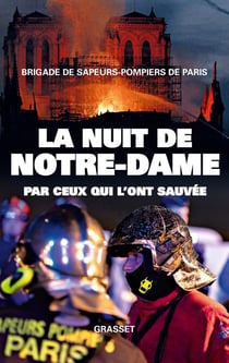 La nuit de Notre-Dame - Par ceux qui l'ont sauvée