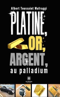 Platine, or, argent, au palladium