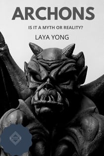 Archons: Is it a myth or reality?