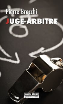 Juge-arbitre - Roman policier