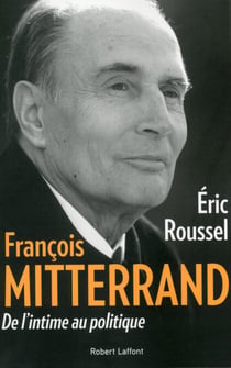 François Mitterrand, de l'intime au politique - De l'intime au politique