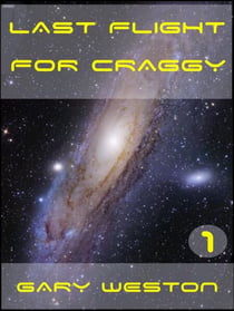 Last flight for Craggy - Craggy Books, #1